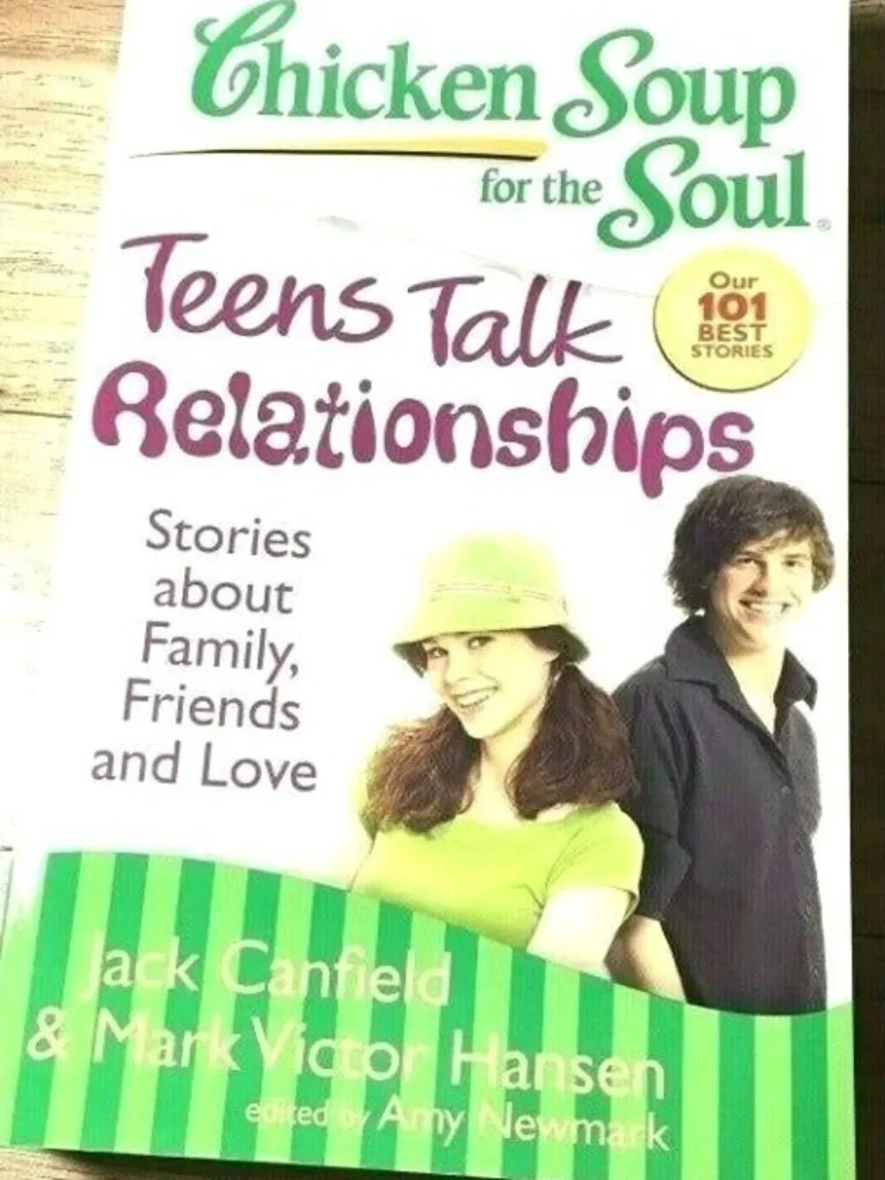 Chicken Soup For The Soul Teens Talk Relationships Stories Family Friends Book